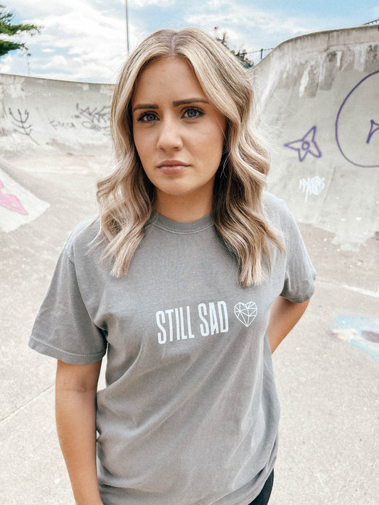 "Still Sad" T-Shirt